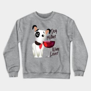 dog mother wine coffee_dark lettering Crewneck Sweatshirt